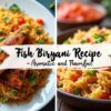 Fish Biryani Recipe – Aromatic and Flavorful