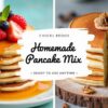 Homemade Pancake Mix Recipe – Ready to Use Anytime