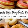 Pancake Mix Doughnuts Recipe – Sweet & Fluffy Treats